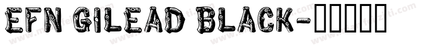EFN Gilead Black字体转换